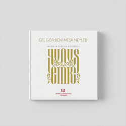 "GEL GÖR BENİ MEŞK NEYLEDİ" MUSTAFA EREN'İN ÇİZGİSİYLE YUNUS EMRE (HARDCOVER)