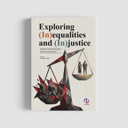 EXPLORING (IN)EQUALITIES AND (IN)JUSTICE DIVERSITY, POLITICS, CLASS, AND DISCRIMINATION